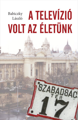 A telev�zi� volt az �let�nk