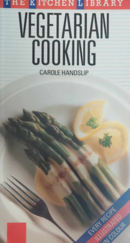 Vegetarian Cooking (Vegetrinus szakcsknyv angol nyelven)