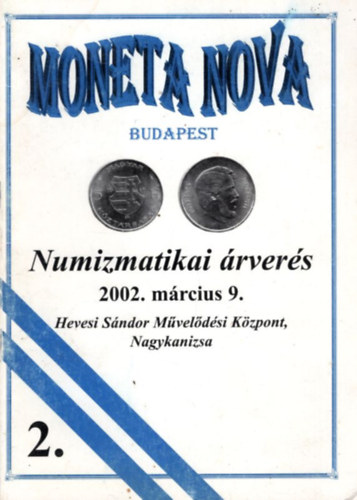 Moneta Nova 2. - Numizmatikai rvers  Nagykanizsa, 2002. mrcius 9.