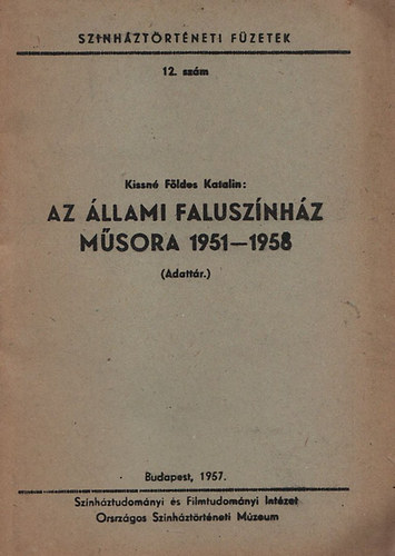 Az llami Falusznhz msora 1951-1958 (Sznhztrtneti fzetek 12.)