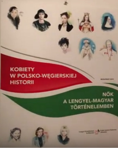 Kobiety w polsko-wgierskiej historii / Nk a lengyel-magyar trtnelemben