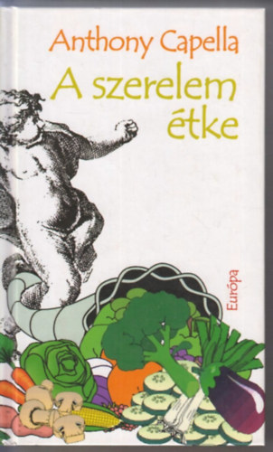 Anthony Capella - A szerelem �tke