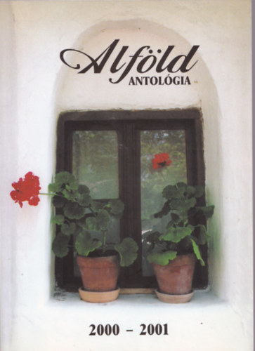 Gg Jnos - Alfld antolgia 2000-2001
