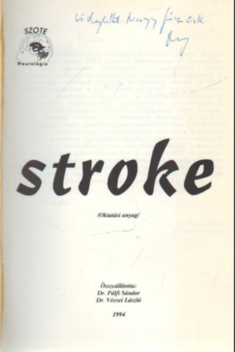 Dr. Dr. V�csei L�szl� P�lfi S�ndor - Stroke ( Oktat�si anyag ! )
