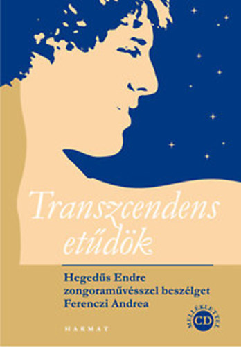 Transzcendens etdk - Hegeds Endre zongoramvsszel beszlget Ferenczi Andrea