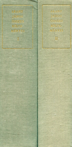 Arany J�nos �sszes k�ltem�nyei I-II.