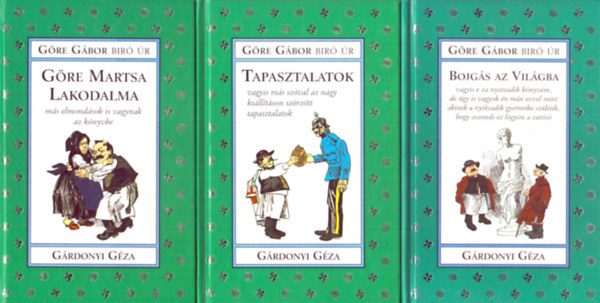 3 db Gre Gbor (Grdonyi Gza) ktet: Gre Martsa lakodalma - Tapasztalatok - Bojgs az Vilgba