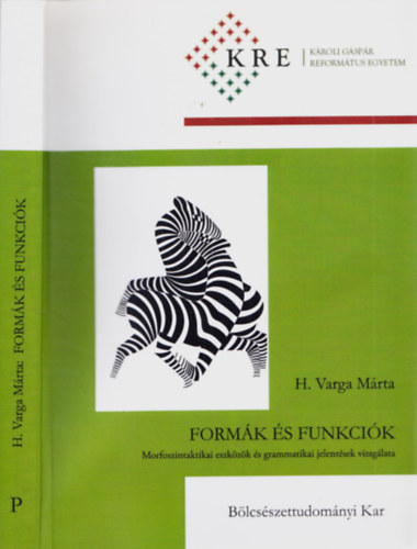 H. Varga Mrta - Formk s funkcik - Morfoszintaktikai eszkzk s grammatikai jelentsek vizsglata