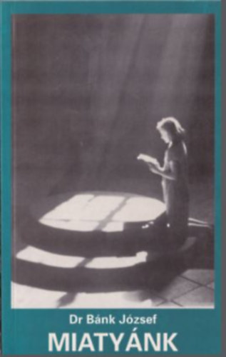 Miaty�nk - az �r im�ds�ga