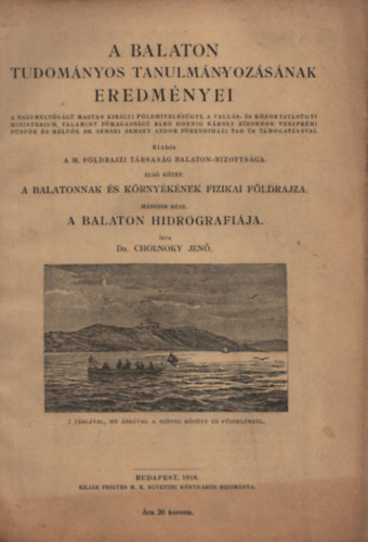 A Balaton tudom�nyos tanulm�nyoz�s�nak eredm�nyei I.: A Balaton �s k�rny�k�nek fizikai f�ldrajza 2. - A Balaton hidrografi�ja