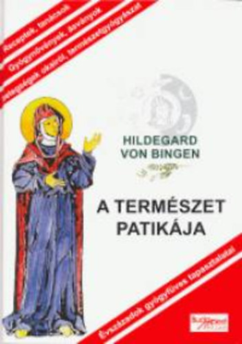 Hildegard Von Bingen - A termszet patikja