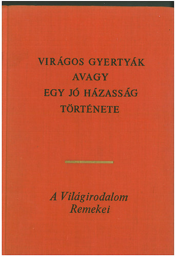 Eur�pa K�nyvkiad� - Vir�gos gyerty�k, avagy egy j� h�zass�g t�rt�nete