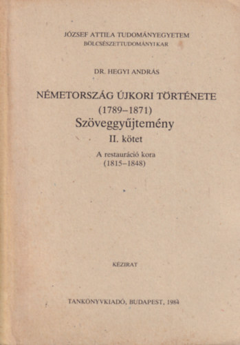 Nmetorszg jkori trtnete (1789-1871) szveggyjtemny II.