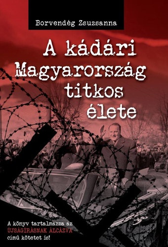 A k�d�ri Magyarorsz�g titkos �lete