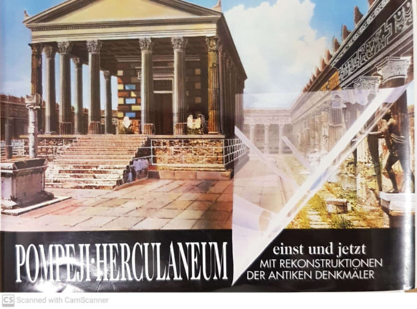 A. de Franciscis - Pompei Herculaneum einst und jetzt mit Rekonstruktionen der Antiken Denkmaler