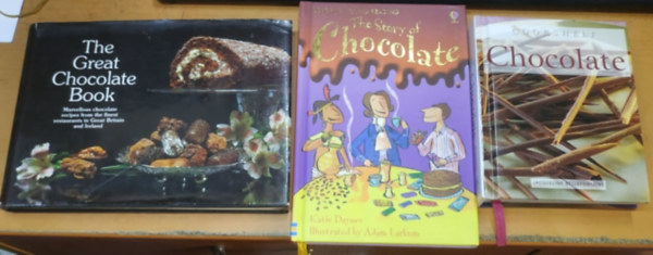 Jacqueline Bellefontaine, Katie Daynes, Adam Larkum, Paula Borton, Joe Mallia (illus.) - 3 db Csokolds knyv: Cookshelf: Chocolate; The Story of Chocolate; The Great Chocolate Book