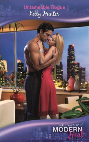 Kelly Hunter - Untameable Rogue - The Bennett Family