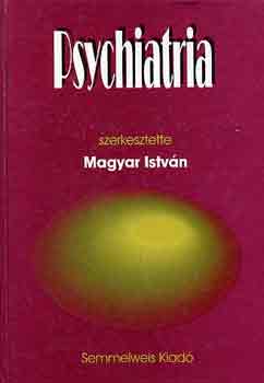 Magyar Istvn  (szerk.) - Psychiatria