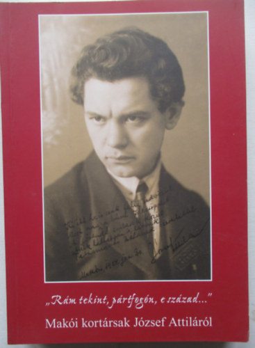 "R�m tekint, p�rtfog�n, e sz�zad..."- mak�i kort�rsak J�zsef Attil�r�l