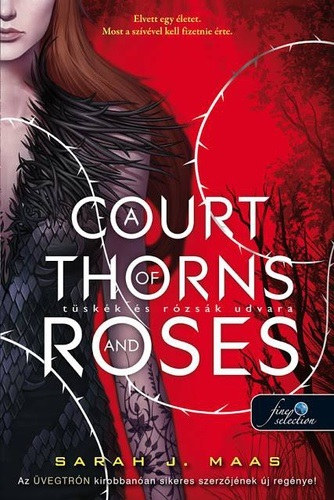 A Court of Thorns and Roses - Tskk s rzsk udvara