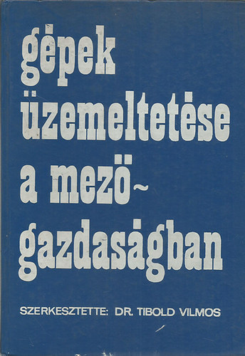 Gpek zemeltetse a mezgazdasgban