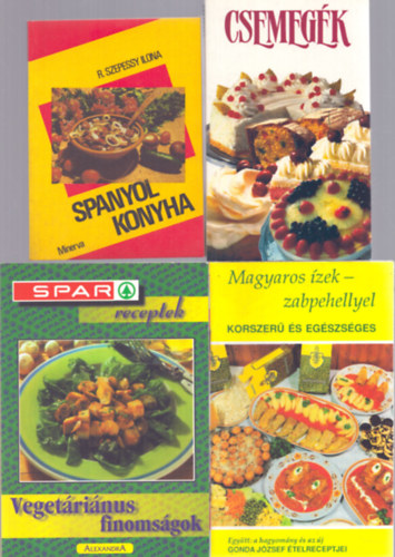 6 db szakcsknyv: Spar receptek - Vegetrinus finomsgok, Csemegk, Magyaros zek - zabpehellyel, Spanyol konyha, letment telek, letnk s telnk