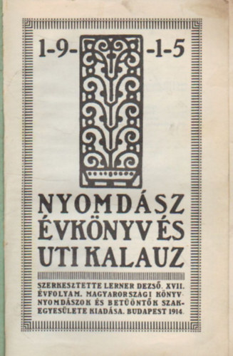 Nyomdsz vknyv s uti kalauz az 1915 vre