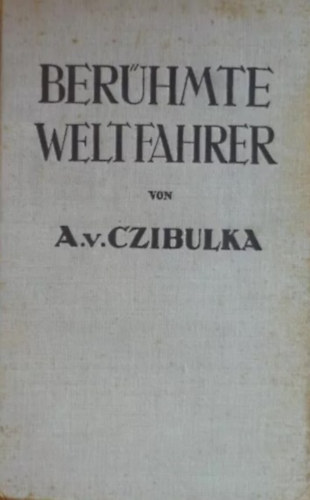 Alfons von Czibulka - Berhmte Weltfahrer