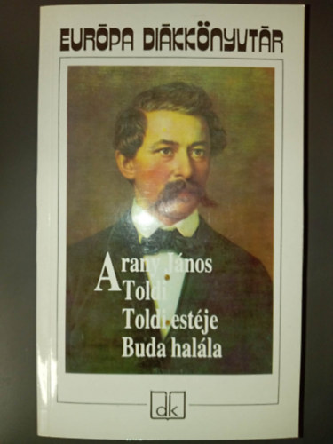 Toldi - Toldi est�je - Buda hal�la - Eur�pa di�kk�nyvt�r; 2005-�s kiad�s
