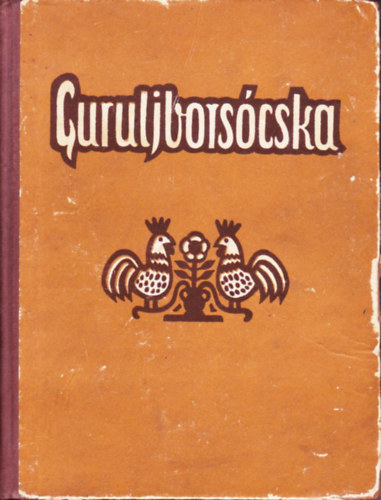 Guruljborscska - A szovjetuni npeinek mesi