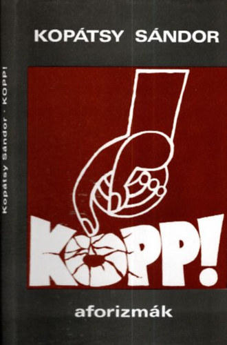 Kopp! (dediklt)- Aforizmk 1964-1984.