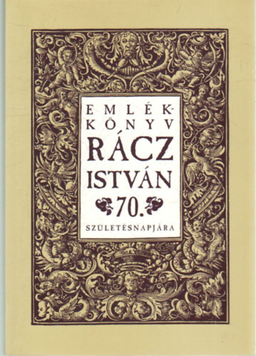 Emlkknyv Rcz Istvn 70. szletsnapjra.