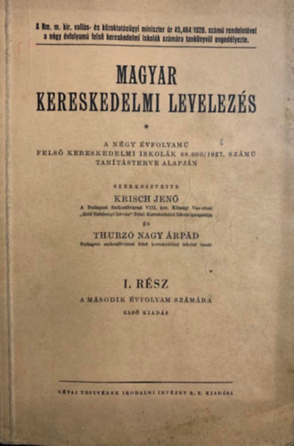 Krisch Jen - Thurz Nagy rpd  (szerk.) - Magyar kereskedelmi levelezs I. rsz (a msodik vfolyam szmra)