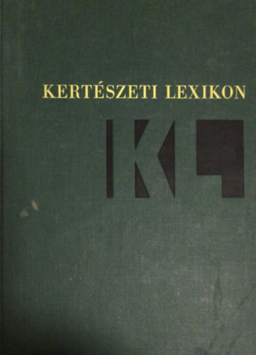Murak�zy Tam�s ; Dr. Ok�lyi Iv�n (szerk.) - Kert�szeti lexikon