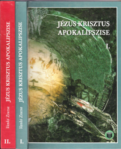 Jzus Krisztus apokalipszise I-II.