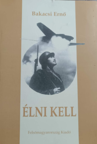 Bakacsi Ernő - Élni kell