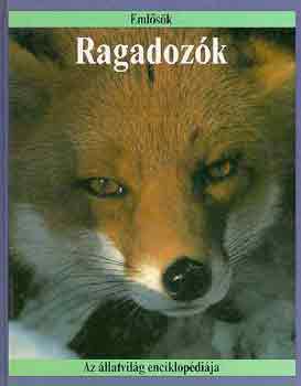 Eml�s�k: Ragadoz�k (Az �llatvil�g enciklop�di�ja)