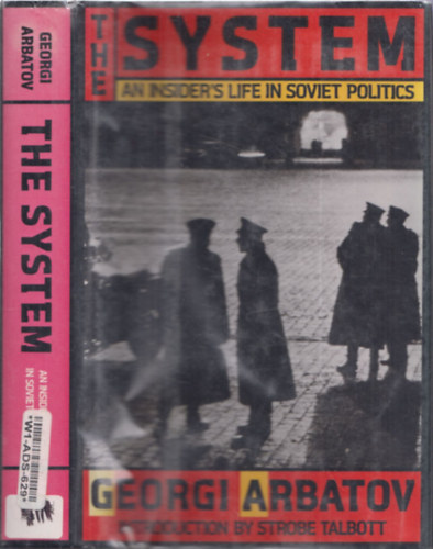 The System (An Insider's Life in Soviet Politics)