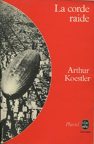 Arthur Koestler - La corde raide