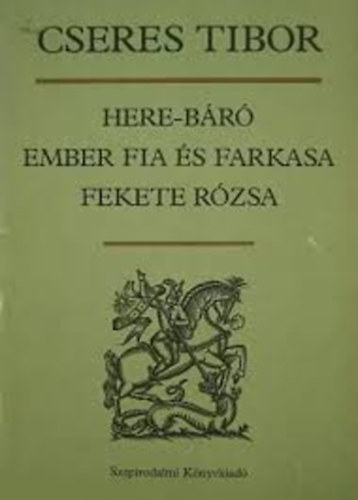 Cseres Tibor - Here-br - Ember fia s farkasa - Fekete rzsa