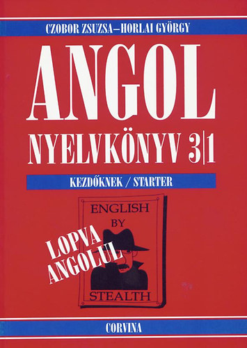 Horlai György Czobor Zsuzsa - Angol nyelvkönyv 3/1 - Lopva angolul
