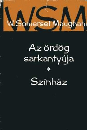 Somerset W. Maugham - Az rdg sarkantyja - Sznhz