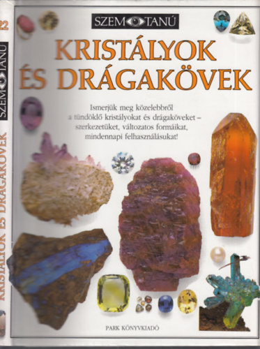 Kristlyok s drgakvek (Szemtan 22.)