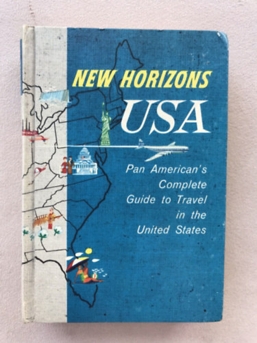 New horizons U.S.A. The Guide to Travel in the United States