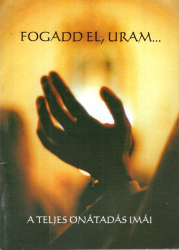 Fogadd el, Uram... A teljes ntads imi