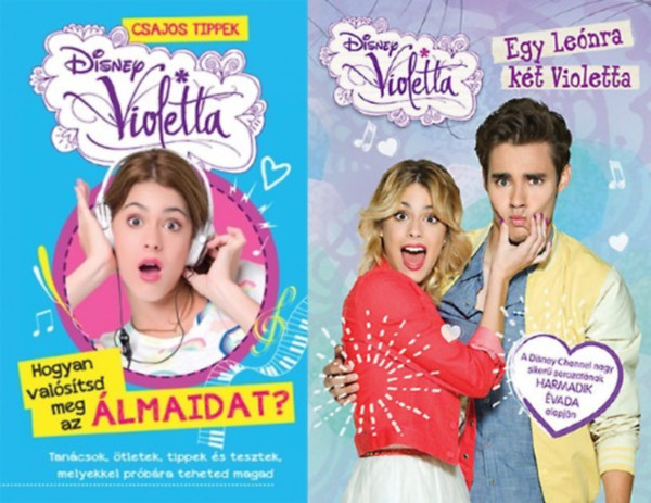2 db k�nyv a Disney Violetta sorozatb�l: Egy Le�nra k�t Violetta + Disney Violetta - Hogyan val�s�tsd meg az �lmaidat?
