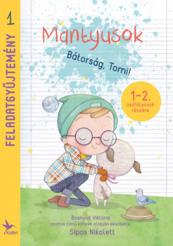 Mantyusok - Btorsg, Tomi! - Feladatgyjtemny 1-2. osztlyosok rszre