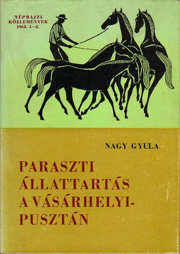 Paraszti llattarts a Vsrhelyi-pusztn (Nprajzi Kzlemnyek 1968. 1-2.)