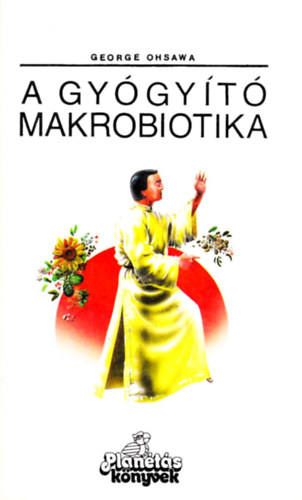 A gygyt makrobiotika