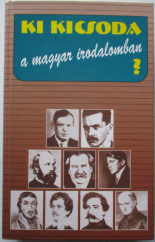 Ki kicsoda a magyar irodalomban?